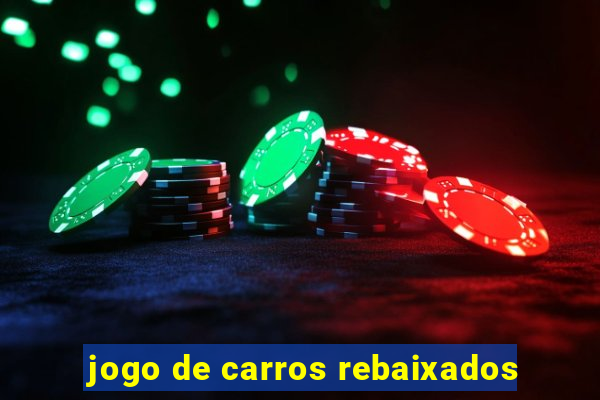 jogo de carros rebaixados